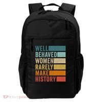 Well Behaved Women Rarely Make History Backpack thumb 0