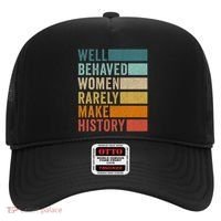 Well Behaved Women Rarely Make History Hat thumb 0