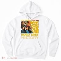 Well Behaved Women Rarely Make History Black History Month Black Lives Matter Hoodie thumb 0