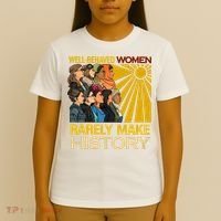 Well Behaved Women Rarely Make History Black History Month Black Lives Matter T-Shirt thumb 4