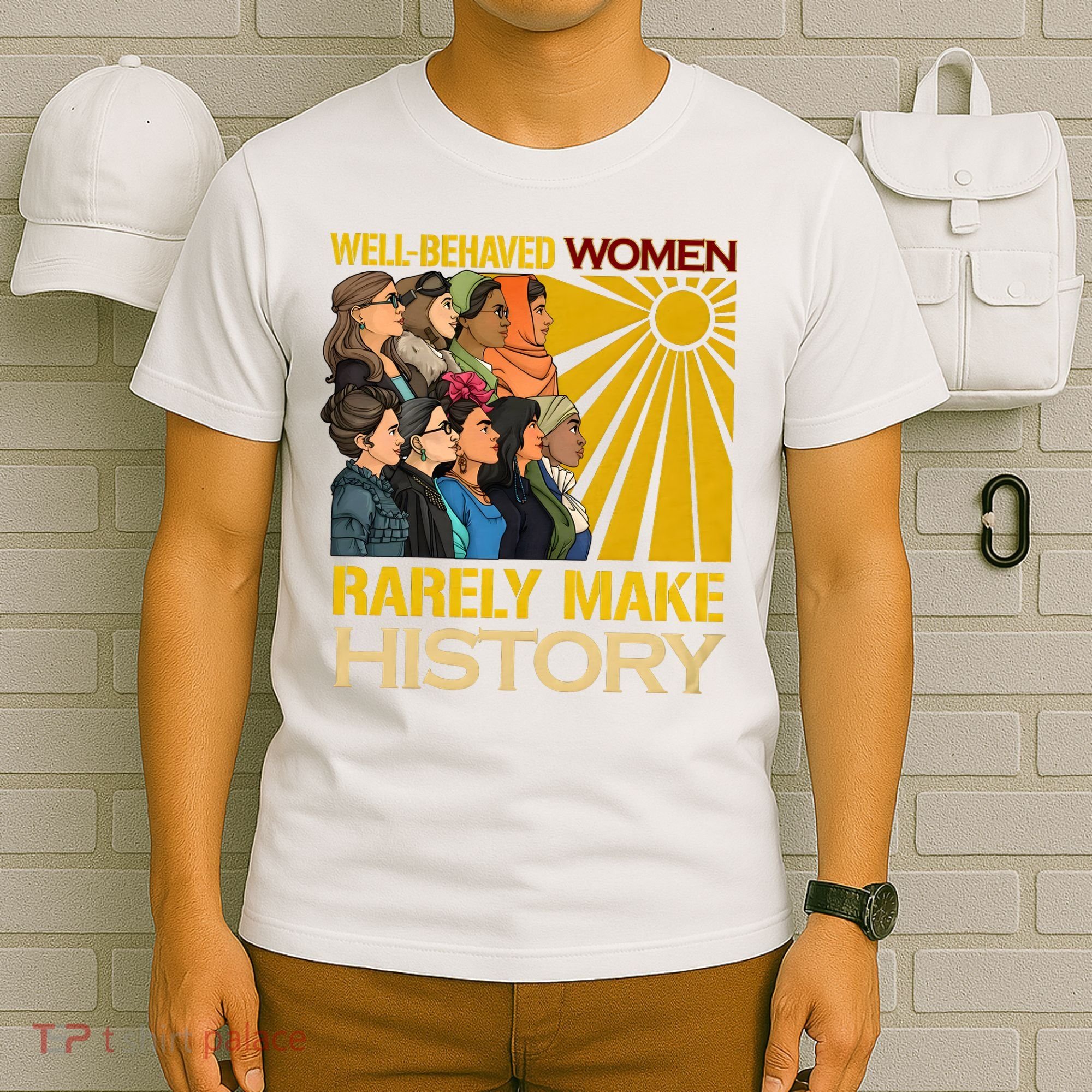 Well Behaved Women Rarely Make History Black History Month Black Lives Matter T-Shirt