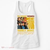 Well Behaved Women Rarely Make History Black History Month Black Lives Matter Women's Tank Top thumb 0