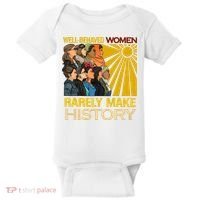 Well Behaved Women Rarely Make History Black History Month Black Lives Matter Baby Bodysuit thumb 0