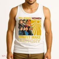Well Behaved Women Rarely Make History Black History Month Black Lives Matter Tank Top thumb 3
