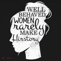 Well Behaved Women Rarely Make History Feminist Mousepad thumb 1