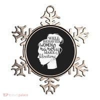 Well Behaved Women Rarely Make History Feminist Ornament thumb 0