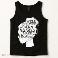 Well Behaved Women Rarely Make History Feminist Tank Top thumb 2