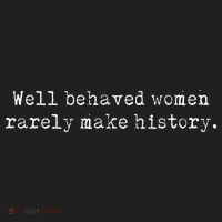 Well Behaved Women Rarely Make History Feminist Women's Sweatshirt thumb 2