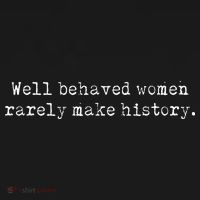 Well Behaved Women Rarely Make History Feminist Baby Bodysuit thumb 2