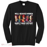 Well Behaved Women Rarely Make History Sweatshirt thumb 0