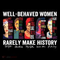 Well Behaved Women Rarely Make History Mousepad thumb 1