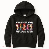 Well Behaved Women Rarely Make History Kids Hoodie thumb 0
