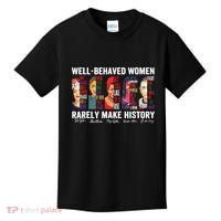Well Behaved Women Rarely Make History Kids T-Shirt thumb 0