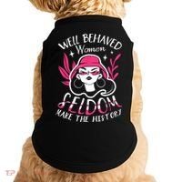 Well Behaved Womenn Seldom Make The History For A Feminist Doggie Tank thumb 0
