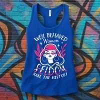 Well Behaved Womenn Seldom Make The History For A Feminist Women's Tank Top thumb 3
