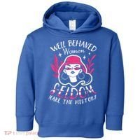 Well Behaved Womenn Seldom Make The History For A Feminist Toddler Hoodie thumb 0