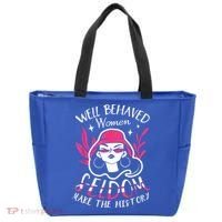 Well Behaved Womenn Seldom Make The History For A Feminist Tote Bag thumb 0