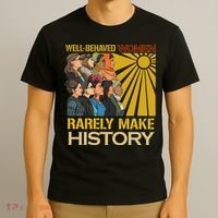 Well Behaved Women Rarely Make History Strong Women T-Shirt thumb 3