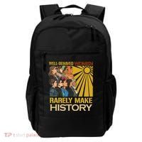 Well Behaved Women Rarely Make History Strong Women Backpack thumb 0