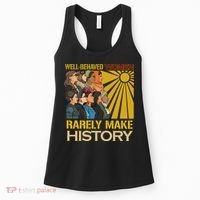 Well Behaved Women Rarely Make History Strong Women Women's Tank Top thumb 0