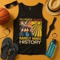 Well Behaved Women Rarely Make History Strong Women Tank Top thumb 4