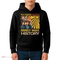 Well Behaved Women Rarely Make History Strong Women Kids Hoodie thumb 4