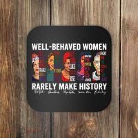 Well Behaved Women Rarely Make History Feminist Coaster thumb 0