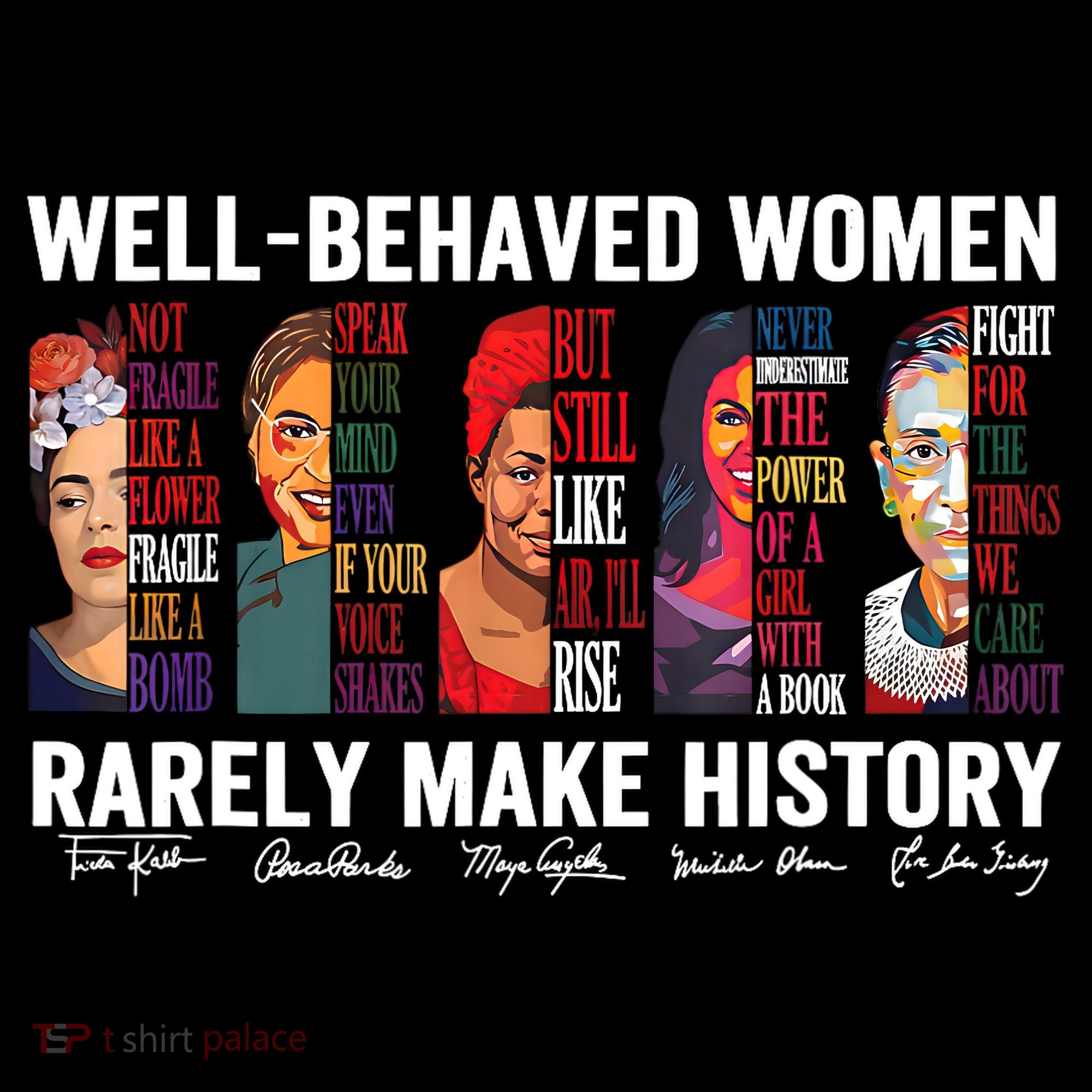 Well Behaved Women Rarely Make History Feminist Women's Hoodie