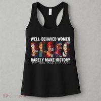 Well Behaved Women Rarely Make History Feminist Women's Tank Top thumb 3