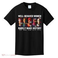Well Behaved Women Rarely Make History Feminist Kids T-Shirt thumb 0
