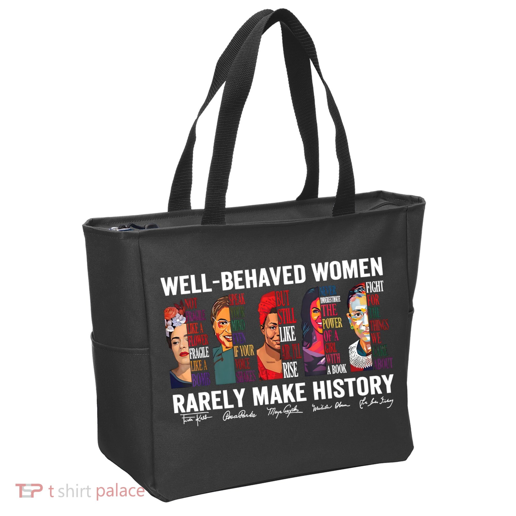 Well Behaved Women Rarely Make History Feminist Tote Bag