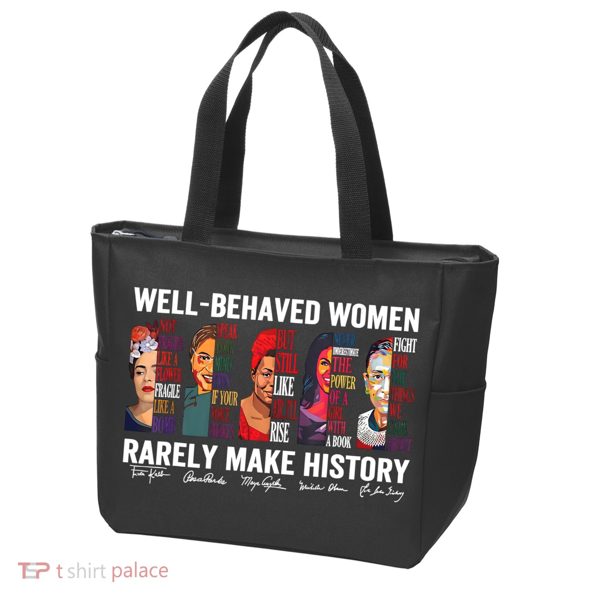 Well Behaved Women Rarely Make History Feminist Tote Bag