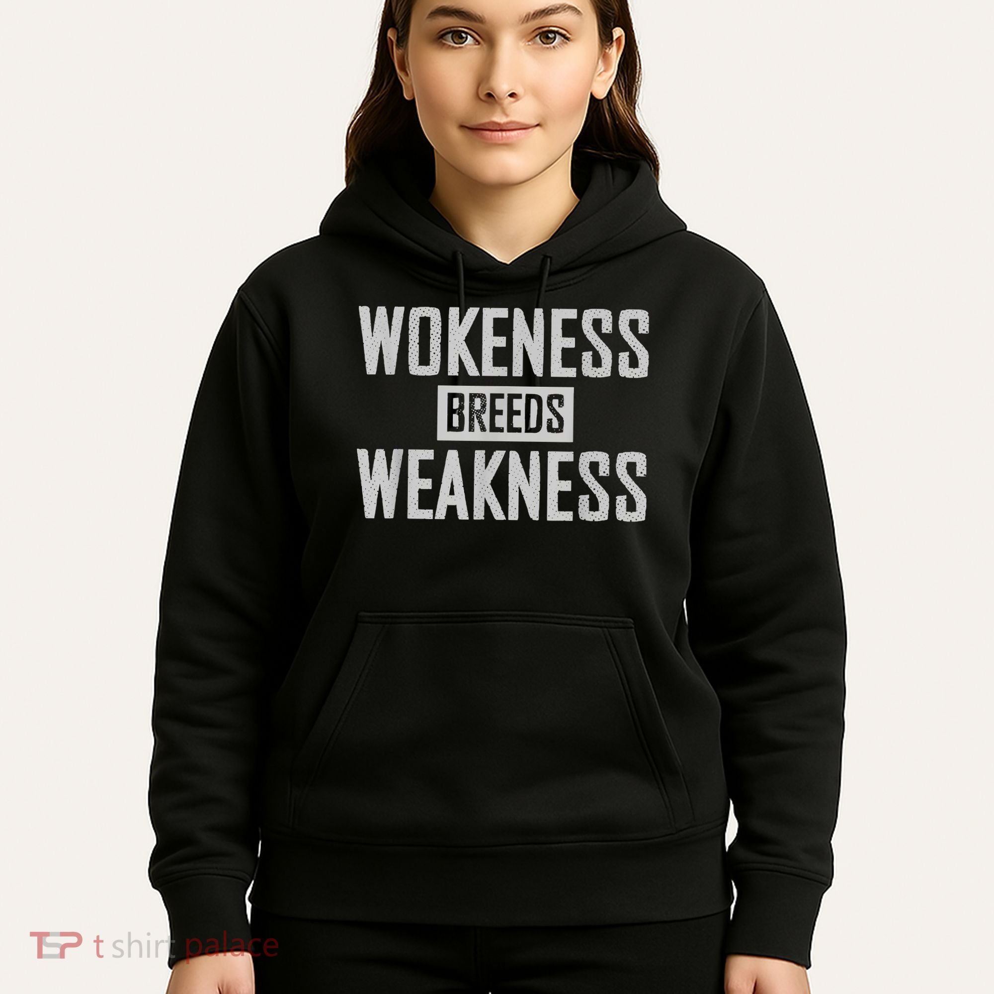 Wokeness Breeds Weakness Hoodie