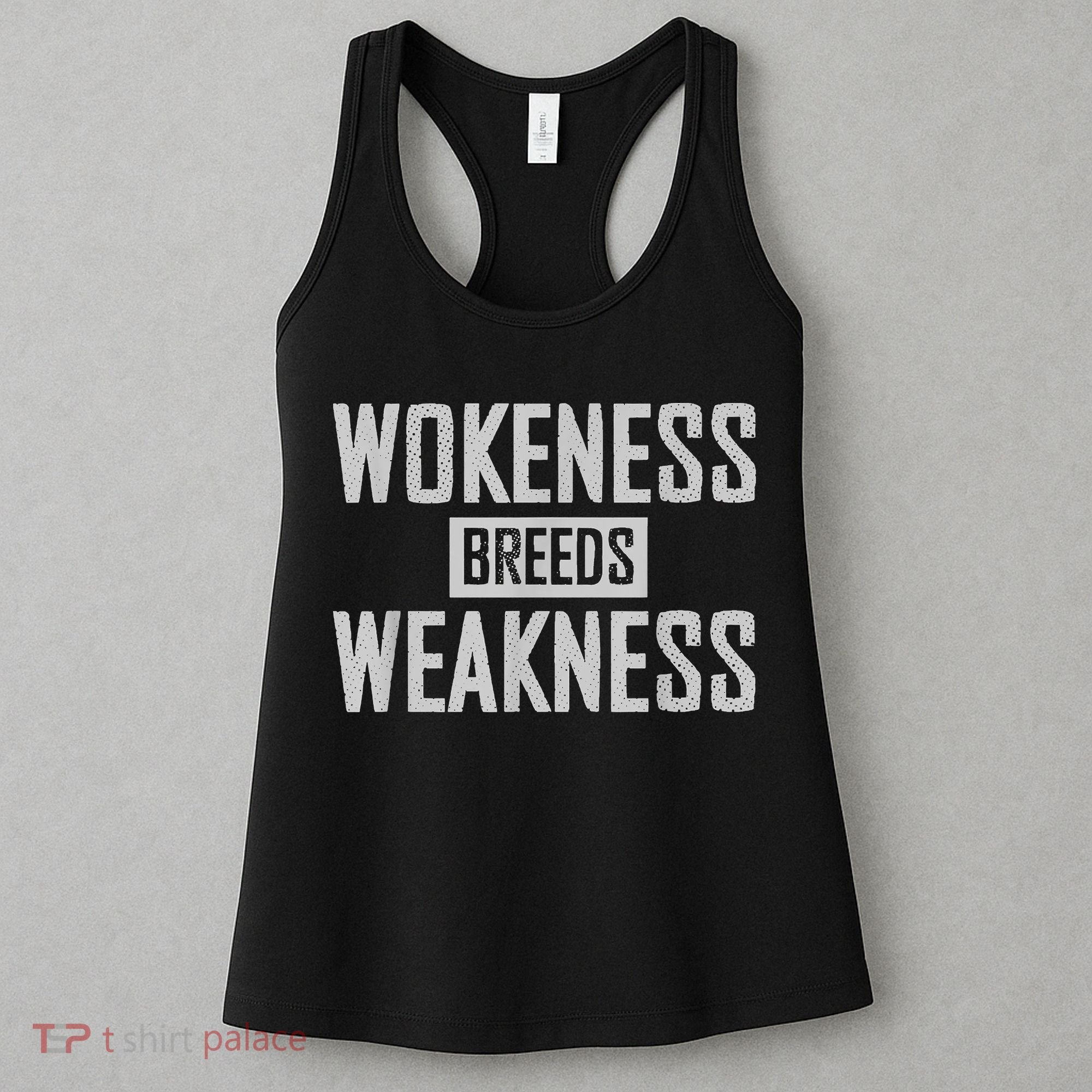 Wokeness Breeds Weakness Women's Tank Top