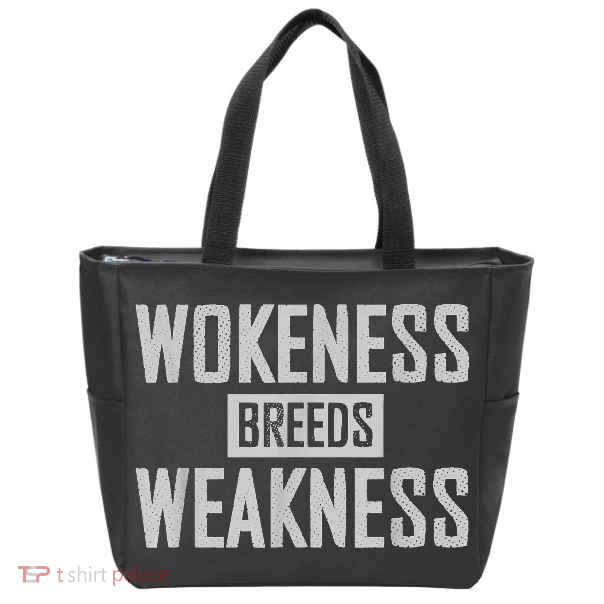 Wokeness Breeds Weakness Tote Bag