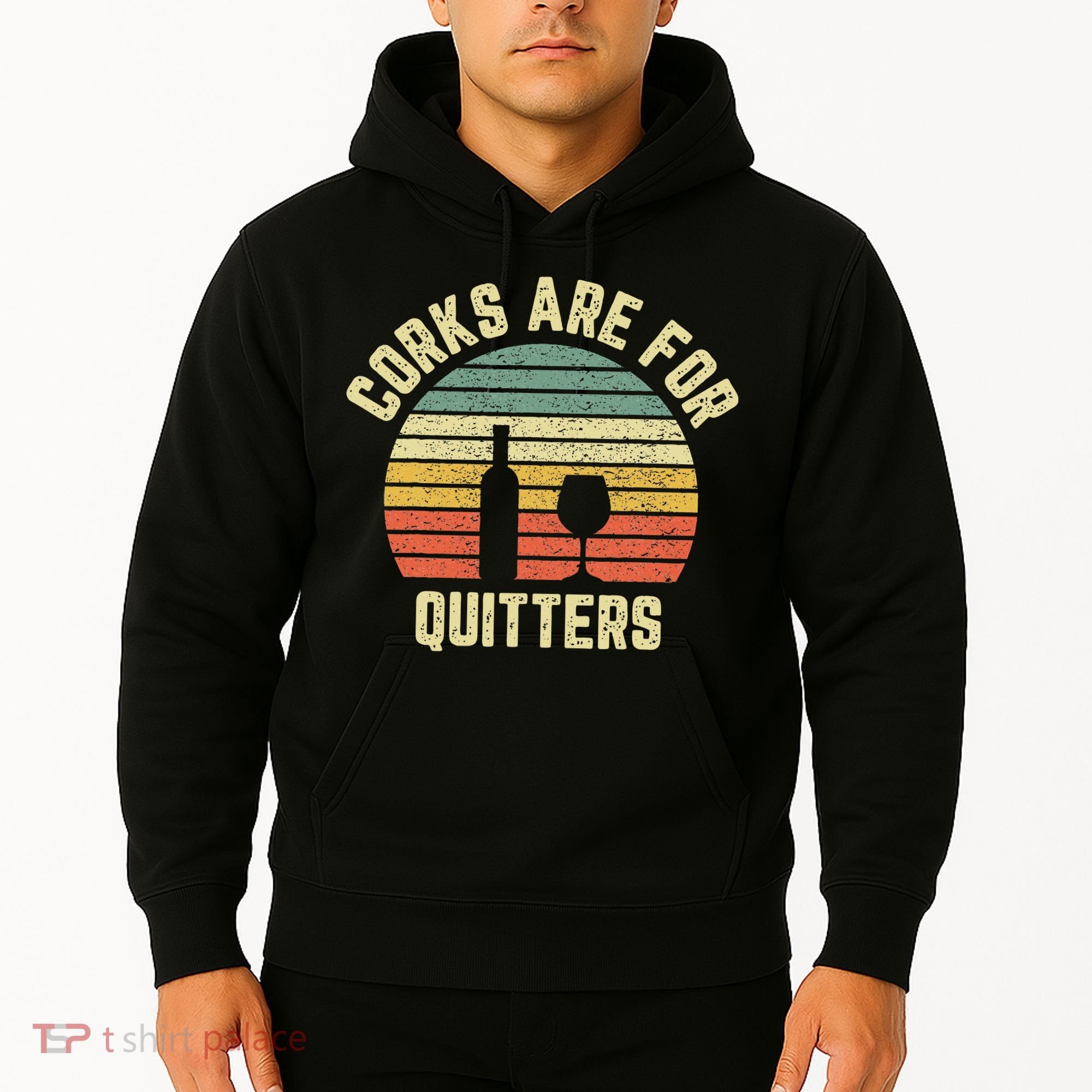 Wine Corks Are For Quitters Wine Gift Idea Hoodie
