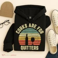 Wine Corks Are For Quitters Wine Gift Idea Hoodie thumb 4