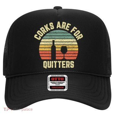 Wine Corks Are For Quitters Wine Gift Idea Hat