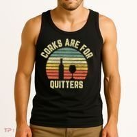 Wine Corks Are For Quitters Wine Gift Idea Tank Top thumb 3