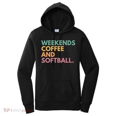 Weekends Coffee And Softball Softball Mama Meaningful Gift Women's Hoodie