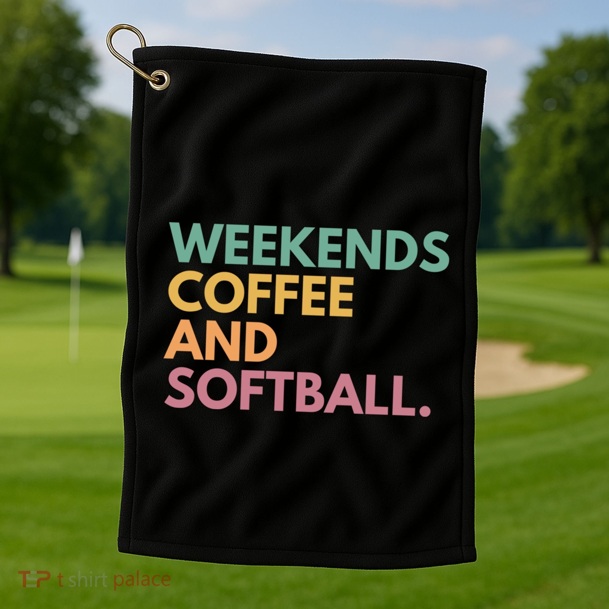Weekends Coffee And Softball Softball Mama Meaningful Gift Golf Towel