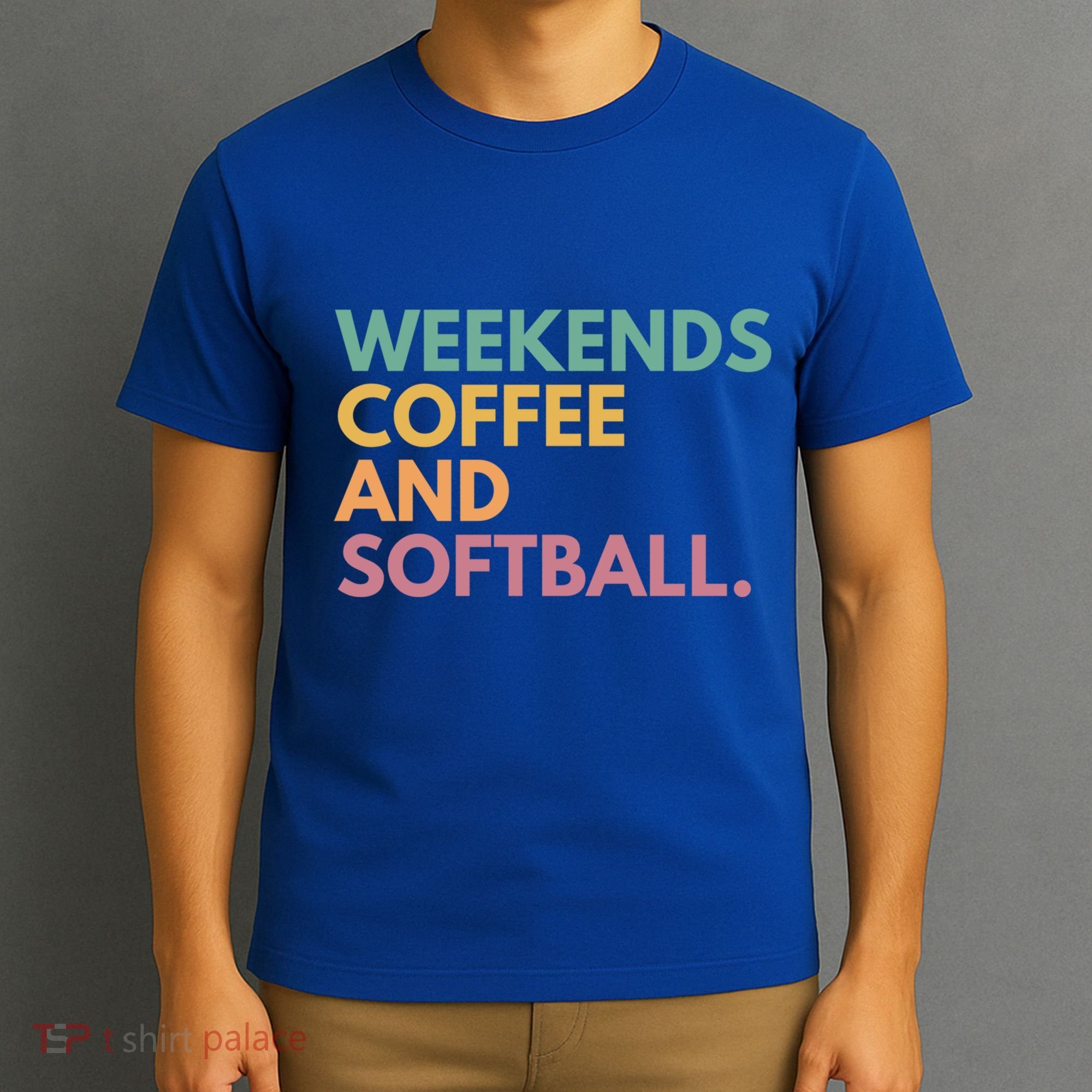 Weekends Coffee And Softball Softball Mama Meaningful Gift T-Shirt