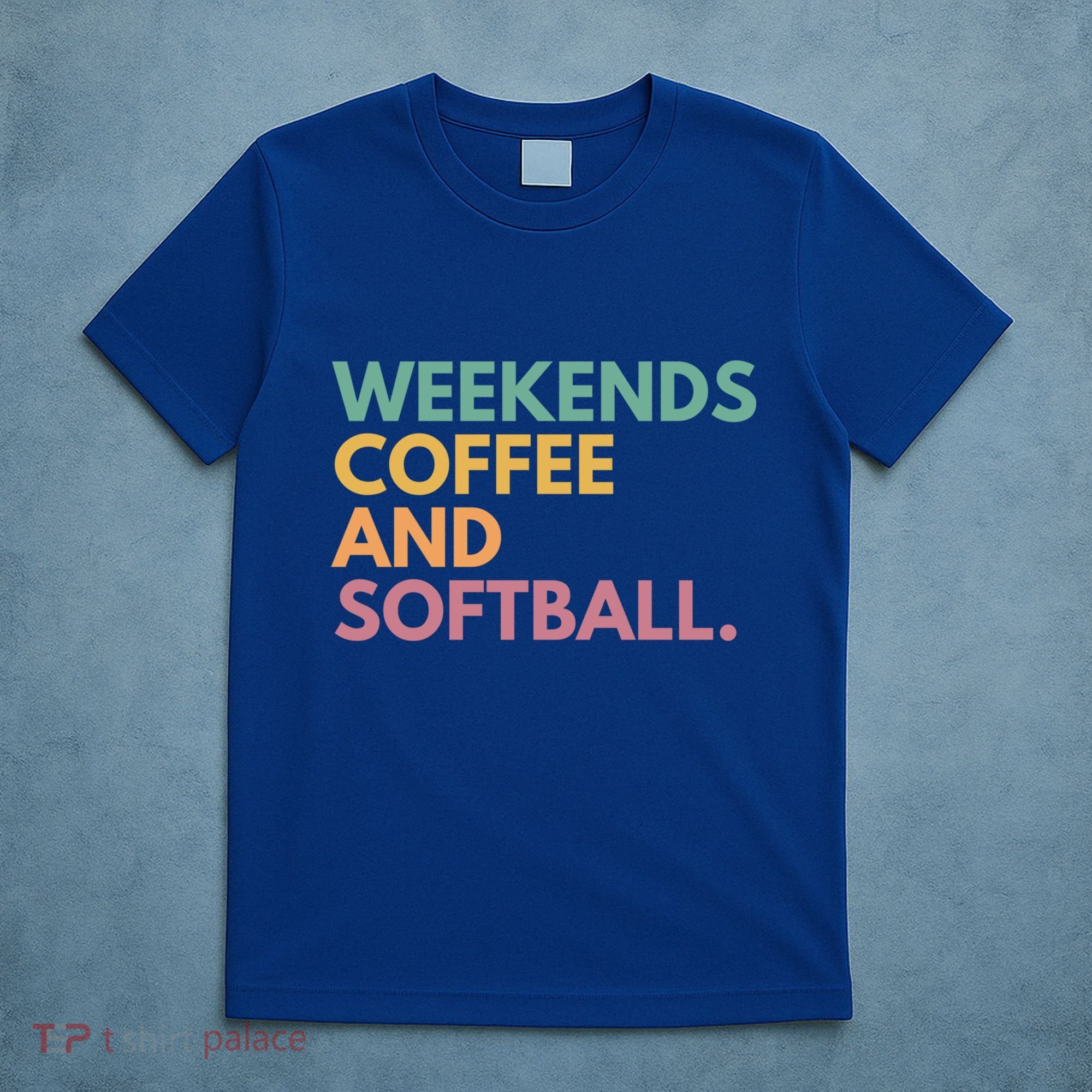 Weekends Coffee And Softball Softball Mama Meaningful Gift T-Shirt