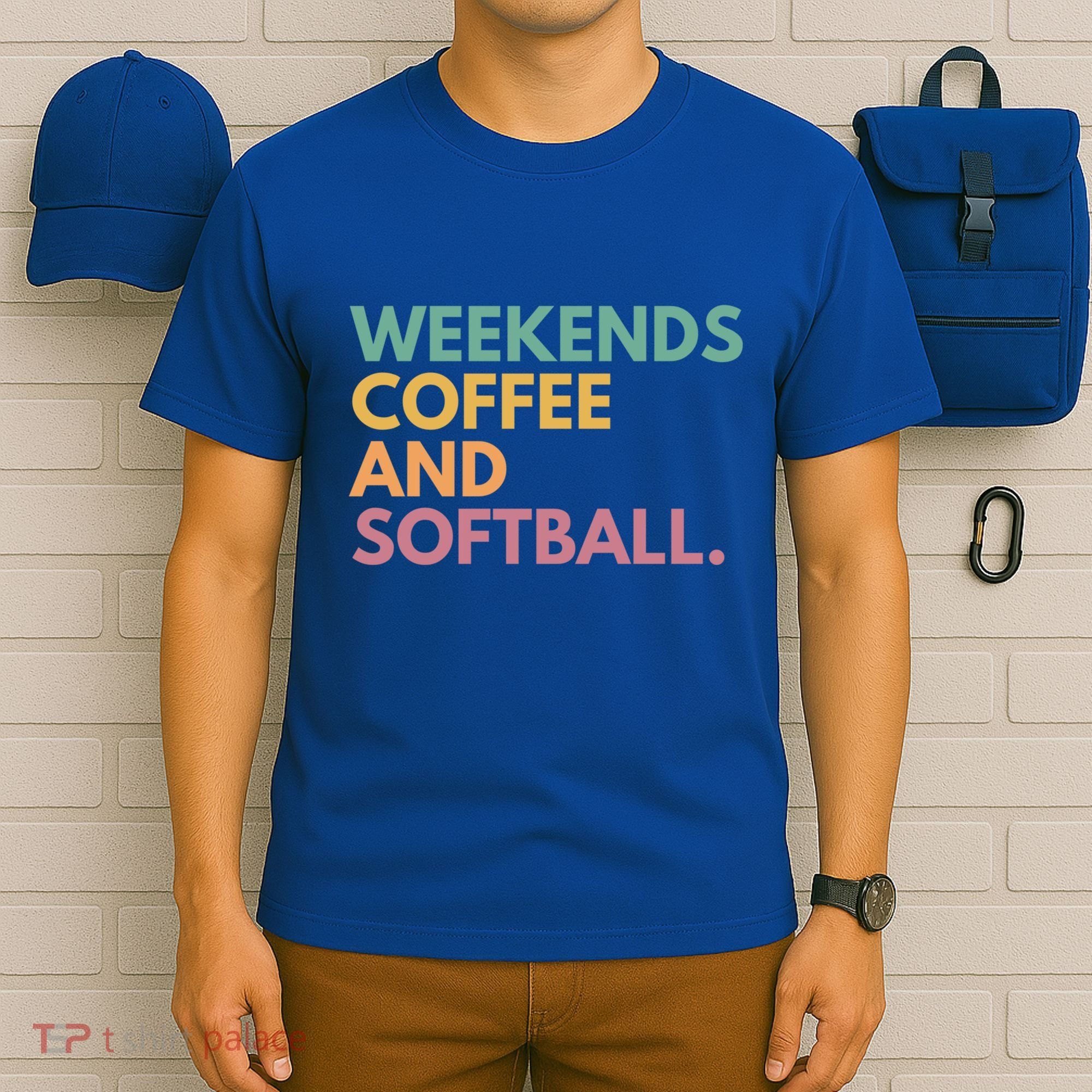 Weekends Coffee And Softball Softball Mama Meaningful Gift T-Shirt