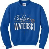 Waterskiing Coffee And Waterski Water Skiing Ski Gift Kids Sweatshirt thumb 0