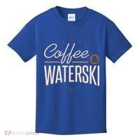 Waterskiing Coffee And Waterski Water Skiing Ski Gift Kids T-Shirt thumb 0