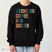 Weekends Coffee And Soccer Women's Sweatshirt thumb 0