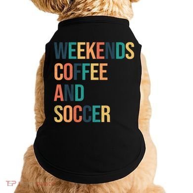 Weekends Coffee And Soccer Doggie Tank