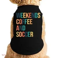 Weekends Coffee And Soccer Doggie Tank thumb 0