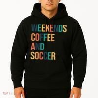 Weekends Coffee And Soccer Hoodie thumb 2